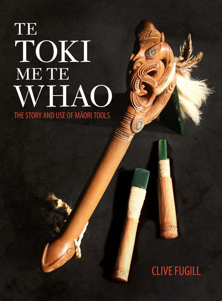 Te Toki me te Whao: The Story and Use of Maori Tools