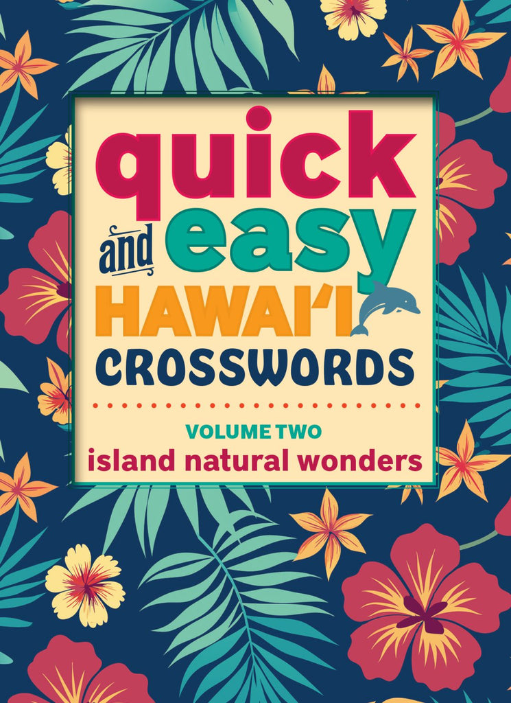 Quick and Easy Hawaii Crosswords – Volume 2: Around the Islands